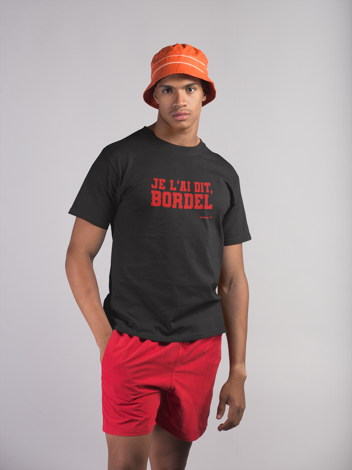 T-shirt Je l'ai dit Bordel, porté par un homme