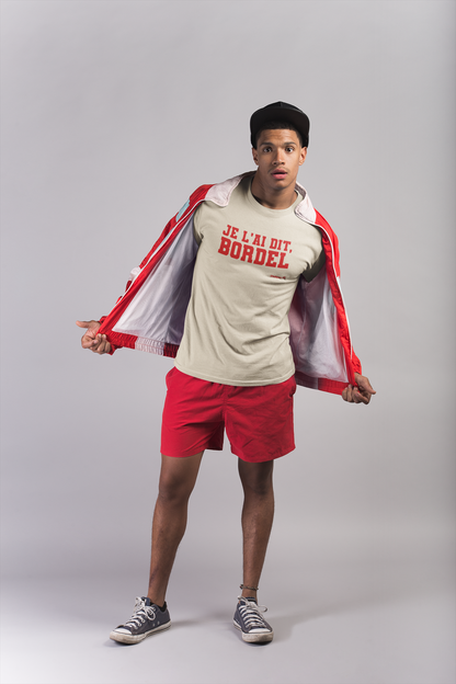 T-shirt Je l'ai dit Bordel, porté par un homme